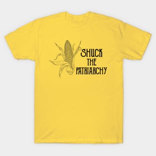 Shuck the Patriarchy T-Shirt